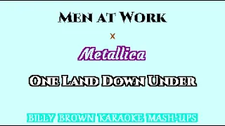 Men at Work x Metallica - One Land Down Under karaoke mashup lyric instrumental BBKMU022 Billy Brown