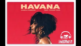 CAMILA CABELLO FEAT. YOUNG THUG - HAVANA (GIORGIO K RE-EDIT)