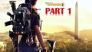 The Division 2 - Walkthrough No Commentary - Part 1 - Gameplay Playthrough