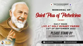 Memorial of Saint Pius of Pietrelcina, Priest | 23 September 2022