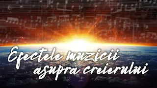 EFECTELE MUZICII ASUPRA CREIERULUI