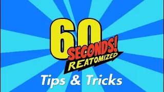 Tips & Tricks For 60 Seconds! Reatomized