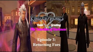 Kingdom Hearts: The Valentine of Darkness (Data Greeting) Episode 3: "Returning Foes"