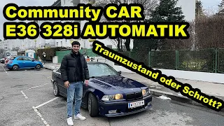 Community Car: BMW E36 328i, LOHNT ES SICH? RETTEN ODER VERKAUFEN?