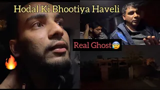 Hodal ki Bhootiya Haveli Pe Chale Gaye Hum😰*SHOCKED*