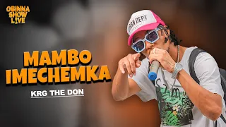 OBINNA SHOW LIVE: MAMBO IMECHEMKA - KRG The Don