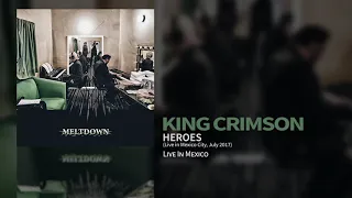 King Crimson - Heroes (Live In Mexico City, July 2017)