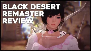 Black Desert ► Remastered Graphics Review | Turns Out It's Pretty Great! (2018)