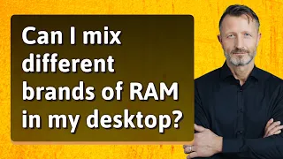 Can I mix different brands of RAM in my desktop?