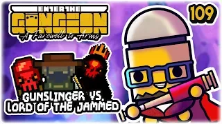 Max Curse Gunslinger | Part 109 | Let's Play: Enter the Gungeon: Farewell to Arms | HD