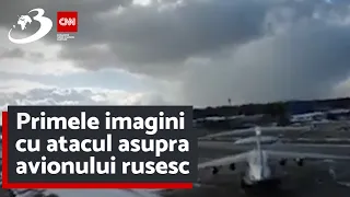 Primele imagini cu atacul asupra avionului rusesc. De cine a fost revendicat