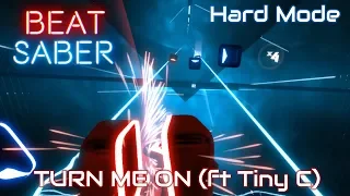 (VR) Beat Saber - Turn Me On ft Tiny C (Hard Mode)