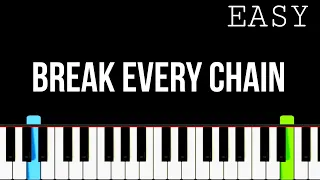 Break Every Chain | Easy Piano Tutorial