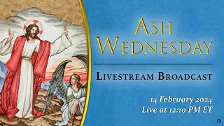 Ash Wednesday – February 14, 2024