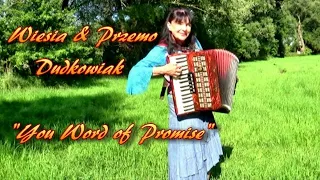 Wiesia & Przemo Dudkowiak "You Word of Promise"