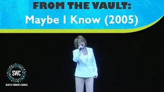 Maybe I Know (2005) | Seattle Women's Chorus