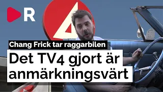 Chang Frick tar raggarbilen till TV4: "Det är anmärkningsvärt"