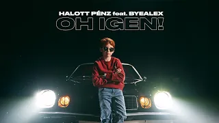 Halott Pénz feat. ByeAlex - OH IGEN!