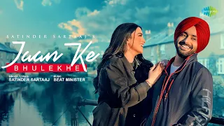 Jaan Ke Bhulekhe | Satinder Sartaaj | Beat Minister | Official Music Video | New Punjabi Songs