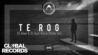 Carla's Dreams - Te Rog | Asher & DJ Dark Remix (Radio Edit)