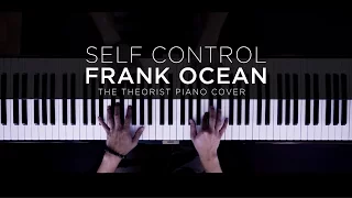 Frank Ocean - Self Control | The Theorist Piano Cover