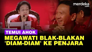 Megawati Blak blakan 'Diam Diam' Temui Ahok di Penjara, Singgung Tugas Khusus