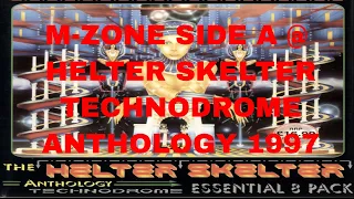 M ZONE SIDE A @ HELTER SKELTER TECHNODROME   THE ANTHOLOGY 1997