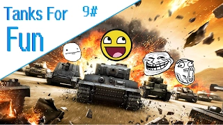 (World of Tanks Funny Moments) "Tanks for fun" episode 9#
