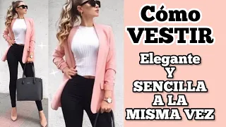 MODA 2023 CÓMO VESTIR ELEGANTE CON ROPA SENCILLA OUTFITS ELEGANTES PARA MUJER TENDENCIAS DE MODA 23