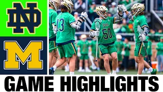 #2 Notre Dame vs #18 Michigan Lacrosse Highlights | 2024 College Lacrosse | NCAA Lacrosse