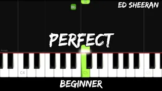 Ed Sheeran - Perfect - Easy Beginner Piano Tutorial