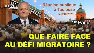 Que faire face au défi migratoire ? - Réunion publique à Toulouse - 1re Partie.