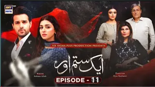 Aik Sitam Aur Episode 11 - 28th March 2022 (English subtitles) ARY Digital Darama - Astore Tv Review