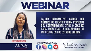 Webinar: Número de ID Personal del contribuyente (ITIN) o (TAX ID) declaración de impuestos en USA