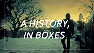 a history, in boxes (what i was gonna do without you)