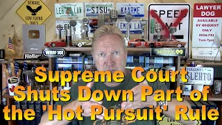 Supreme Court Shuts Down Part of 'Hot Pursuit' Rule