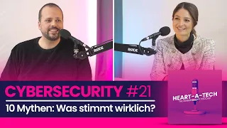 Top-10 der Cybersecurity-Mythen: Trugschlüsse & Wahrheiten| Heart-A-Tech #21