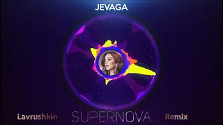 JEVAGA - SUPERNOVA (UA) | Lavrushkin Remix