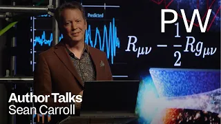 Physicist Sean Carroll on "The Biggest Ideas in the Universe"