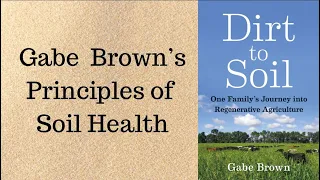 Gabe Brown's Principles of Soil Health