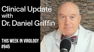 TWiV 945: Clinical update with Dr. Daniel Griffin