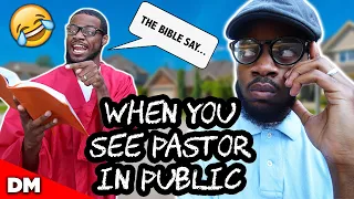WHEN YOU SEE PASTOR IN PUBLIC | FUNNY!