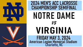 2024 Lacrosse Notre Dame vs Virginia (Full Game) 5/3/24 Men’s ACC Lacrosse Championship Semifinal
