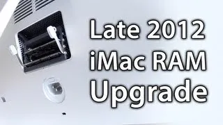 How To Upgrade RAM In A 2012 27" iMac (32GB Upgrade)
