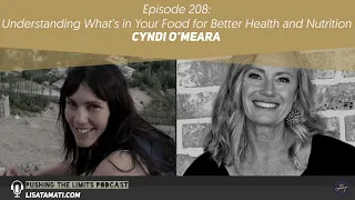 Understanding What’s in Your Food for Better Health and Nutrition with Cyndi O’Meara