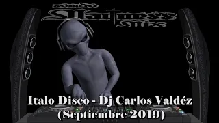Italo Disco - Dj Carlos Valdez (Septiembre 2019)