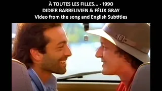 À toutes les filles - Didier Barbelivien et Félix Gray -1990 - Live Video and English Subtitles