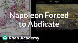 Napoleon forced to abdicate | World history | Khan Academy