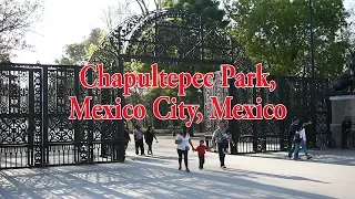 Chapultepec Park | English | Subtitles | 2018 | Mexico City | Canadian in Mexico