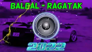 SUPER BATTLE REMIX HITS 2022 | BALBAL NONSTOP RAGATAK ACTIVATED EXCLUISIVE 2022 | RAGATAK REMIX